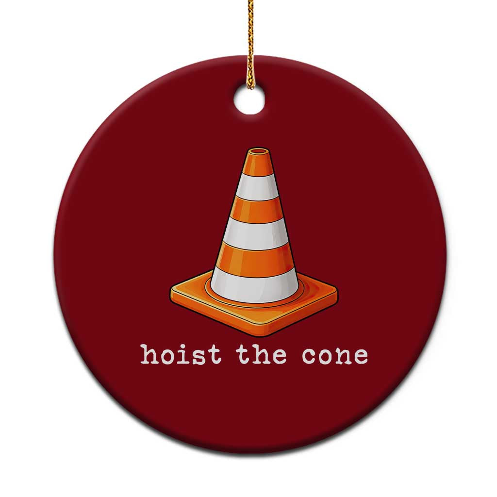 Minimalist Hoist The Cone Typography Ceramic Ornament Funny Baseball Fan Pride Celebration IYKYK Meme