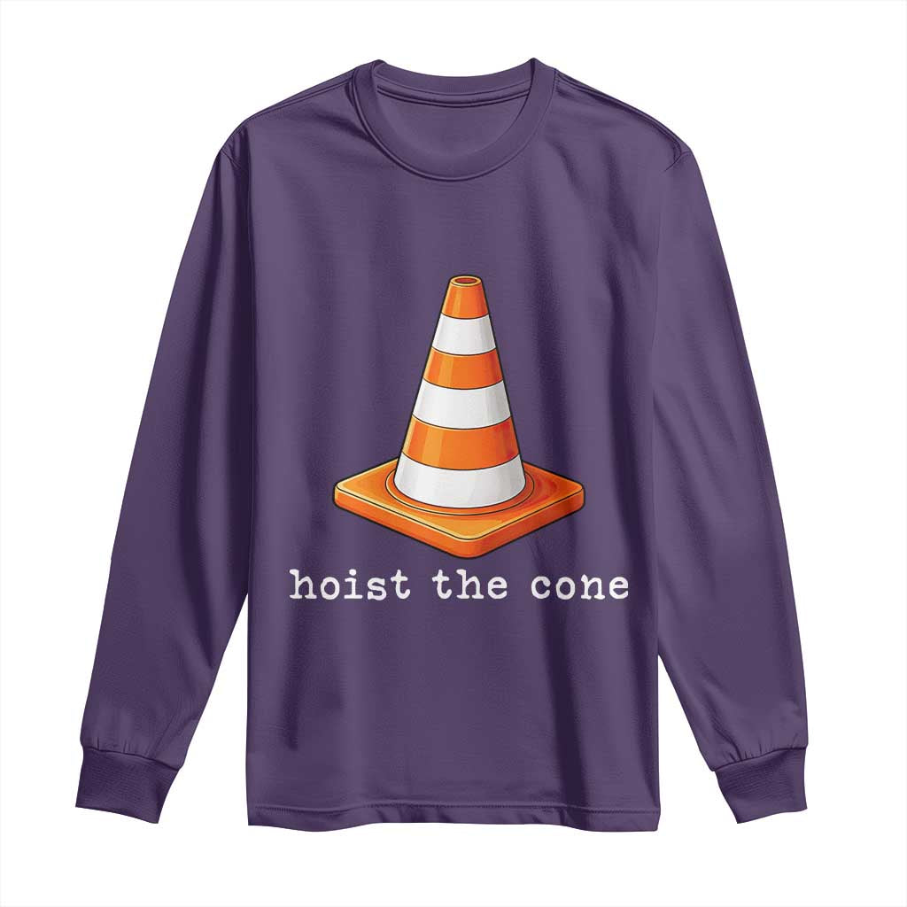 Minimalist Hoist The Cone Typography Long Sleeve Shirt Funny Baseball Fan Pride Celebration IYKYK Meme