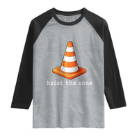 Minimalist Hoist The Cone Typography Raglan Shirt Funny Baseball Fan Pride Celebration IYKYK Meme