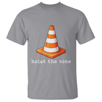 Minimalist Hoist The Cone Typography T Shirt Funny Baseball Fan Pride Celebration IYKYK Meme