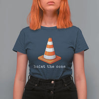 Minimalist Hoist The Cone Typography T Shirt For Women Funny Baseball Fan Pride Celebration IYKYK Meme