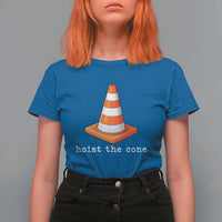 Minimalist Hoist The Cone Typography T Shirt For Women Funny Baseball Fan Pride Celebration IYKYK Meme