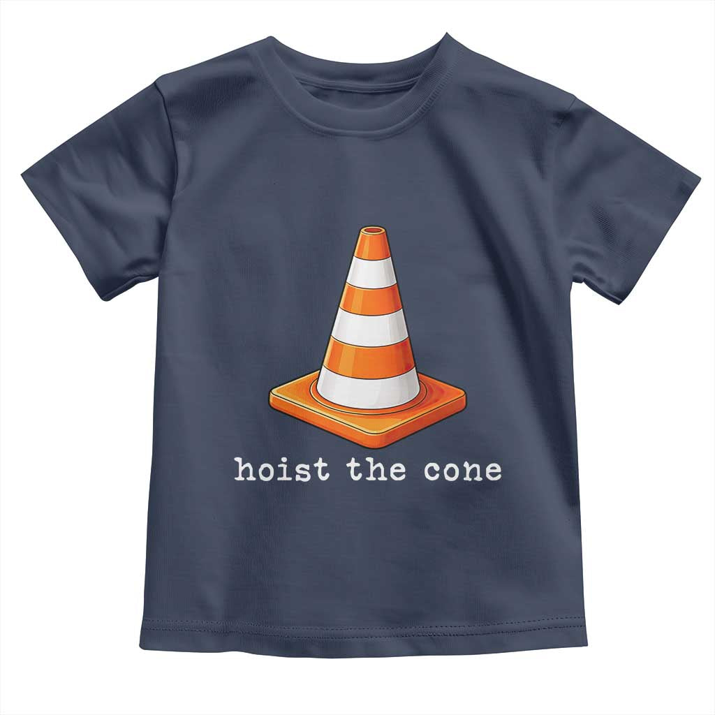 Minimalist Hoist The Cone Typography Toddler T Shirt Funny Baseball Fan Pride Celebration IYKYK Meme