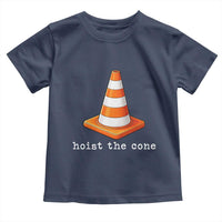 Minimalist Hoist The Cone Typography Toddler T Shirt Funny Baseball Fan Pride Celebration IYKYK Meme