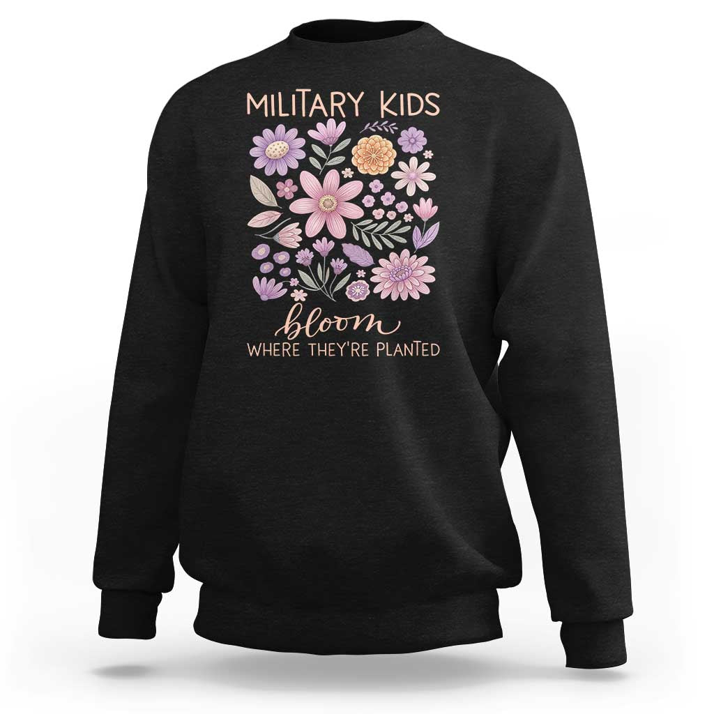 Military Kids Bloom Where They are Planted Sweatshirt Purple Up Month of the Military Child Floral Empowerment