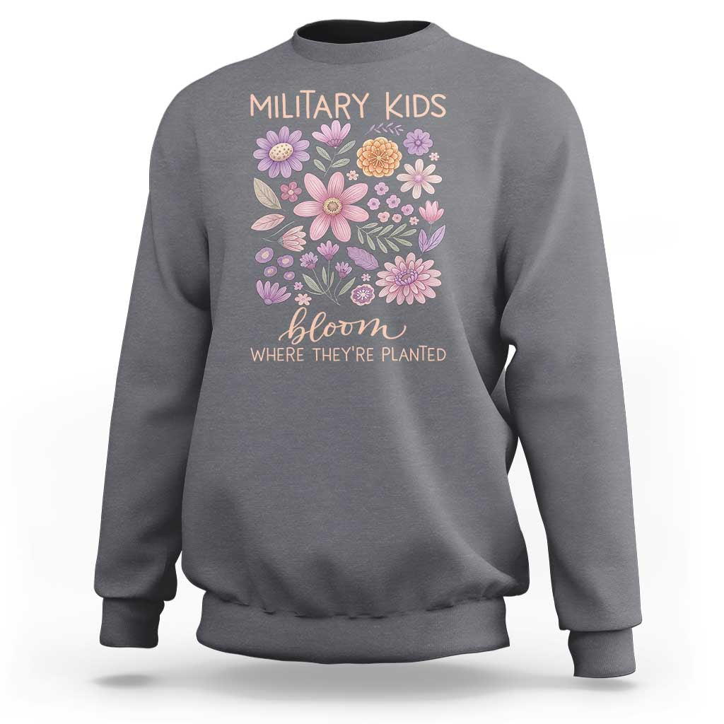 Military Kids Bloom Where They are Planted Sweatshirt Purple Up Month of the Military Child Floral Empowerment
