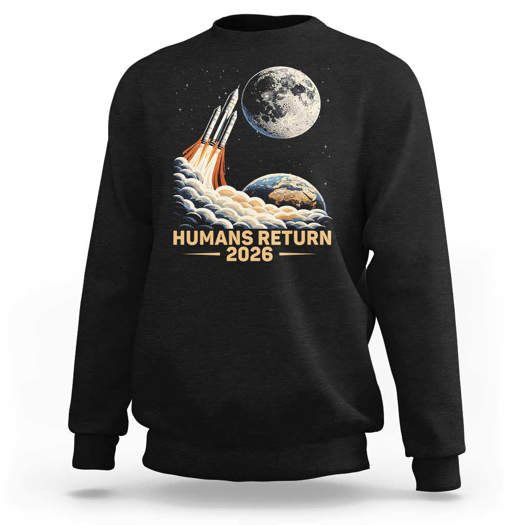 Retro Humans Return 2026 Lunar Mission Sweatshirt Vintage Style Rocket Launch n Moon Graphic