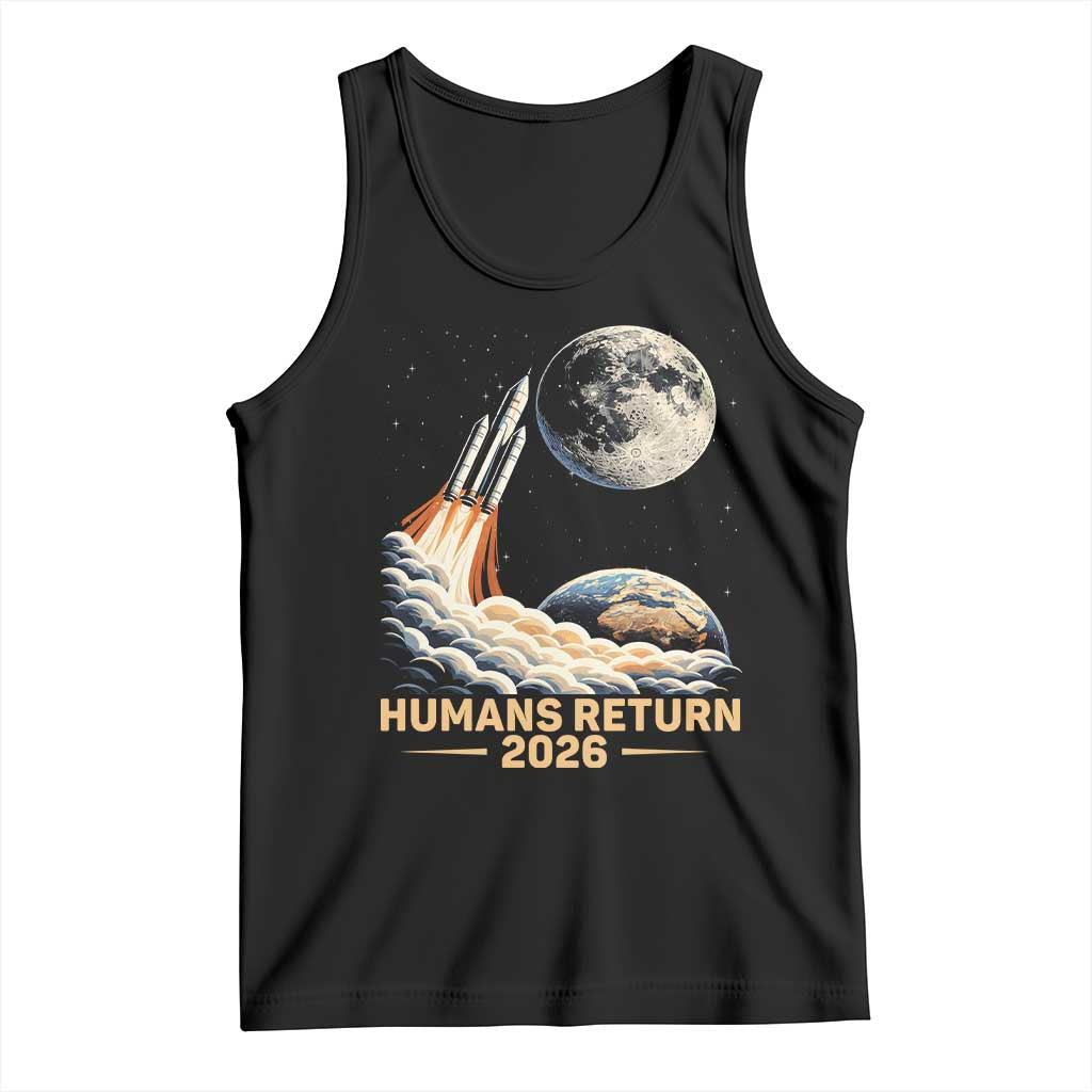 Retro Humans Return 2026 Lunar Mission Tank Top Vintage Style Rocket Launch n Moon Graphic