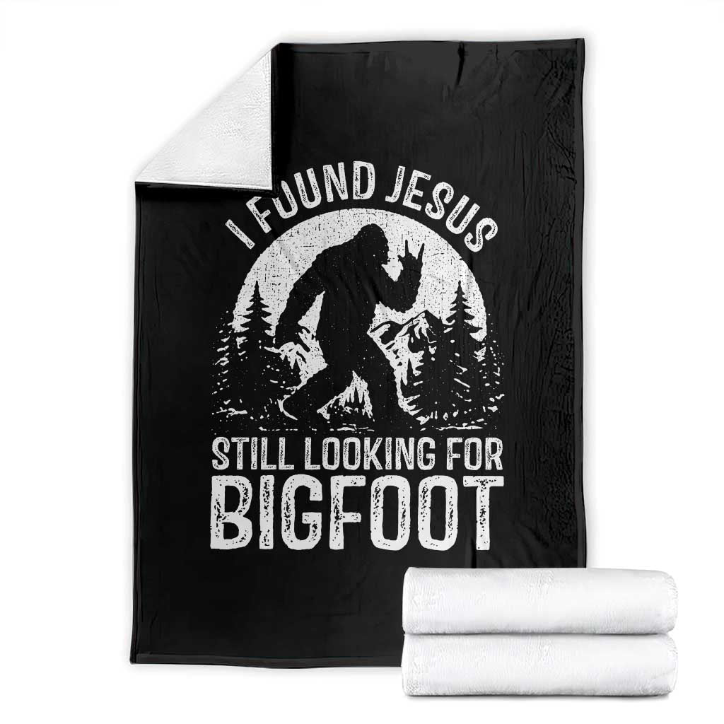 Funny Christian Sasquatch Throw Blanket I Found Jesus Still Looking for Bigfoot Vintage Distressed Graphic