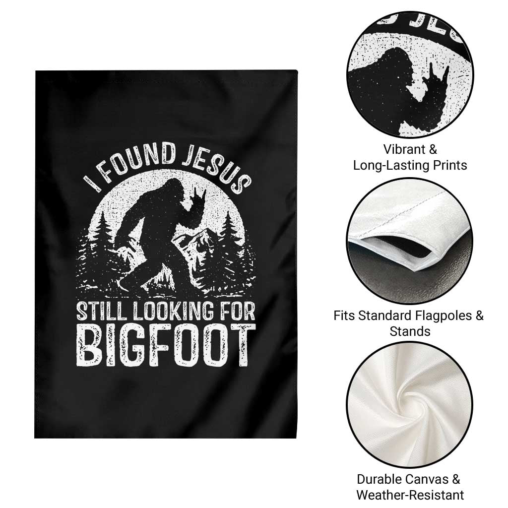 Funny Christian Sasquatch Garden Flag I Found Jesus Still Looking for Bigfoot Vintage Distressed Graphic