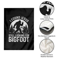 Funny Christian Sasquatch Garden Flag I Found Jesus Still Looking for Bigfoot Vintage Distressed Graphic