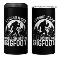 Funny Christian Sasquatch 4 in 1 Can Cooler Tumbler I Found Jesus Still Looking for Bigfoot Vintage Distressed Graphic