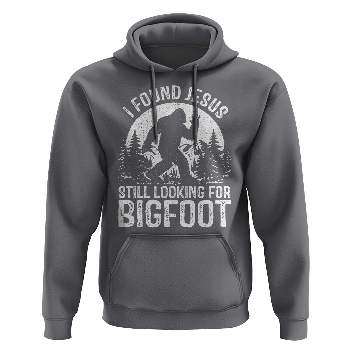 Funny Christian Sasquatch Hoodie I Found Jesus Still Looking for Bigfoot Vintage Distressed Graphic