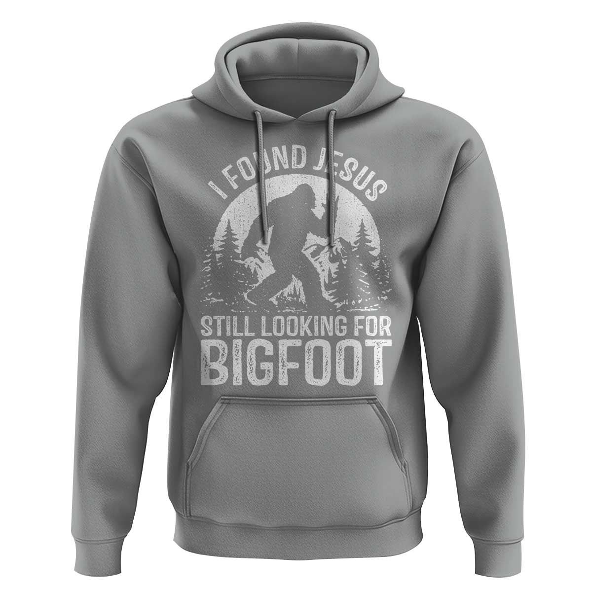 Funny Christian Sasquatch Hoodie I Found Jesus Still Looking for Bigfoot Vintage Distressed Graphic