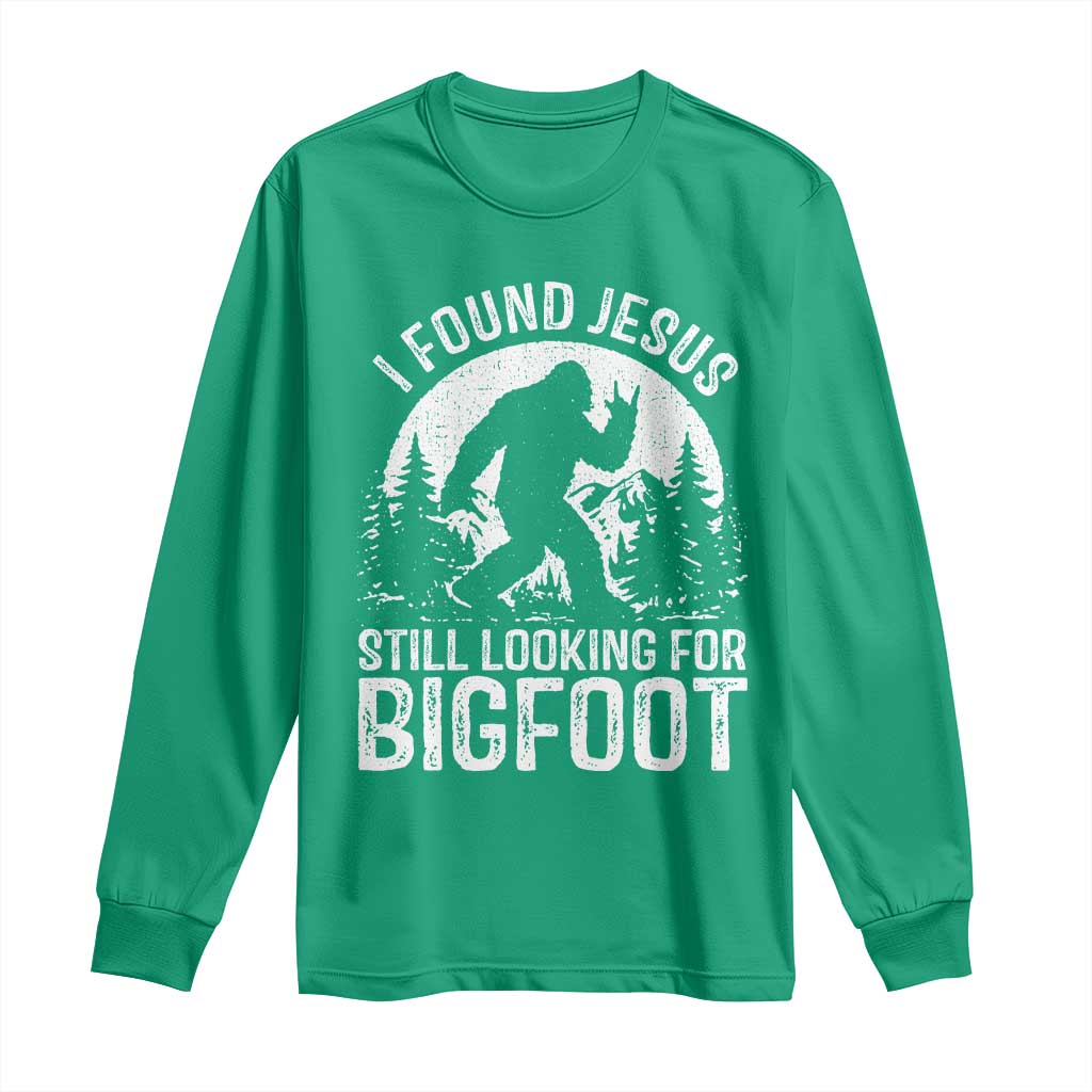 Funny Christian Sasquatch Long Sleeve Shirt I Found Jesus Still Looking for Bigfoot Vintage Distressed Graphic