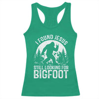 Funny Christian Sasquatch Racerback Tank Top I Found Jesus Still Looking for Bigfoot Vintage Distressed Graphic