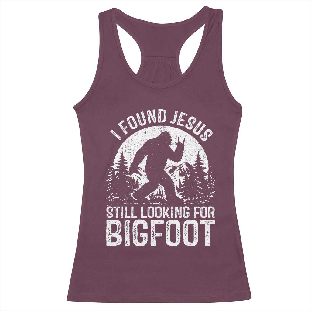 Funny Christian Sasquatch Racerback Tank Top I Found Jesus Still Looking for Bigfoot Vintage Distressed Graphic