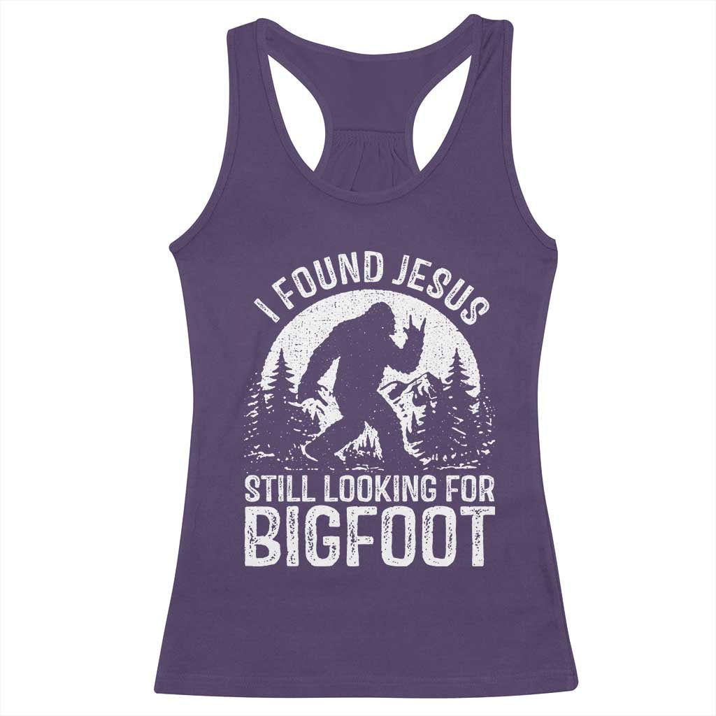 Funny Christian Sasquatch Racerback Tank Top I Found Jesus Still Looking for Bigfoot Vintage Distressed Graphic
