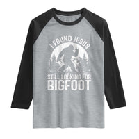 Funny Christian Sasquatch Raglan Shirt I Found Jesus Still Looking for Bigfoot Vintage Distressed Graphic