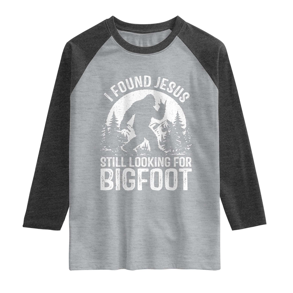 Funny Christian Sasquatch Raglan Shirt I Found Jesus Still Looking for Bigfoot Vintage Distressed Graphic