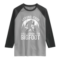 Funny Christian Sasquatch Raglan Shirt I Found Jesus Still Looking for Bigfoot Vintage Distressed Graphic