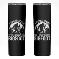 Funny Christian Sasquatch Skinny Tumbler I Found Jesus Still Looking for Bigfoot Vintage Distressed Graphic