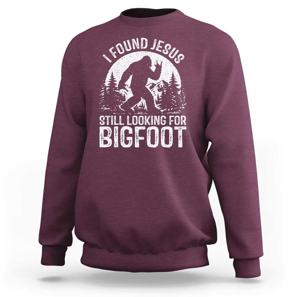 Funny Christian Sasquatch Sweatshirt I Found Jesus Still Looking for Bigfoot Vintage Distressed Graphic