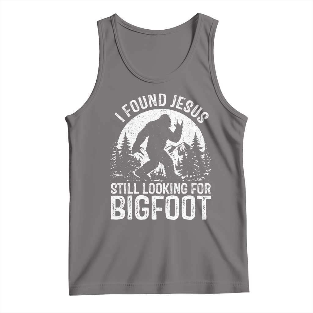 Funny Christian Sasquatch Tank Top I Found Jesus Still Looking for Bigfoot Vintage Distressed Graphic