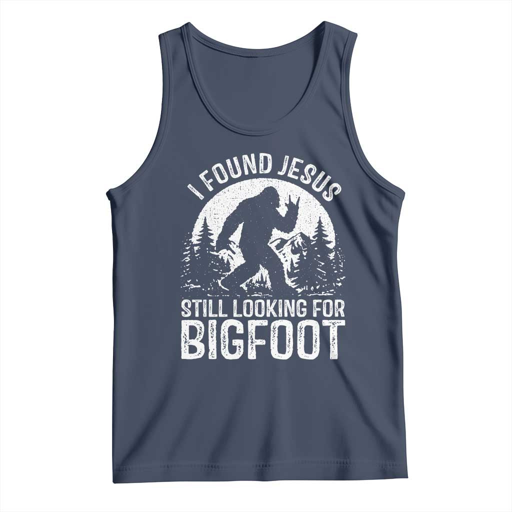 Funny Christian Sasquatch Tank Top I Found Jesus Still Looking for Bigfoot Vintage Distressed Graphic