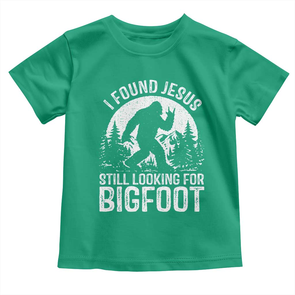 Funny Christian Sasquatch Toddler T Shirt I Found Jesus Still Looking for Bigfoot Vintage Distressed Graphic
