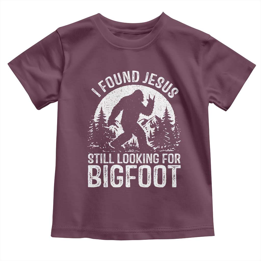 Funny Christian Sasquatch Toddler T Shirt I Found Jesus Still Looking for Bigfoot Vintage Distressed Graphic