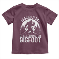 Funny Christian Sasquatch Toddler T Shirt I Found Jesus Still Looking for Bigfoot Vintage Distressed Graphic