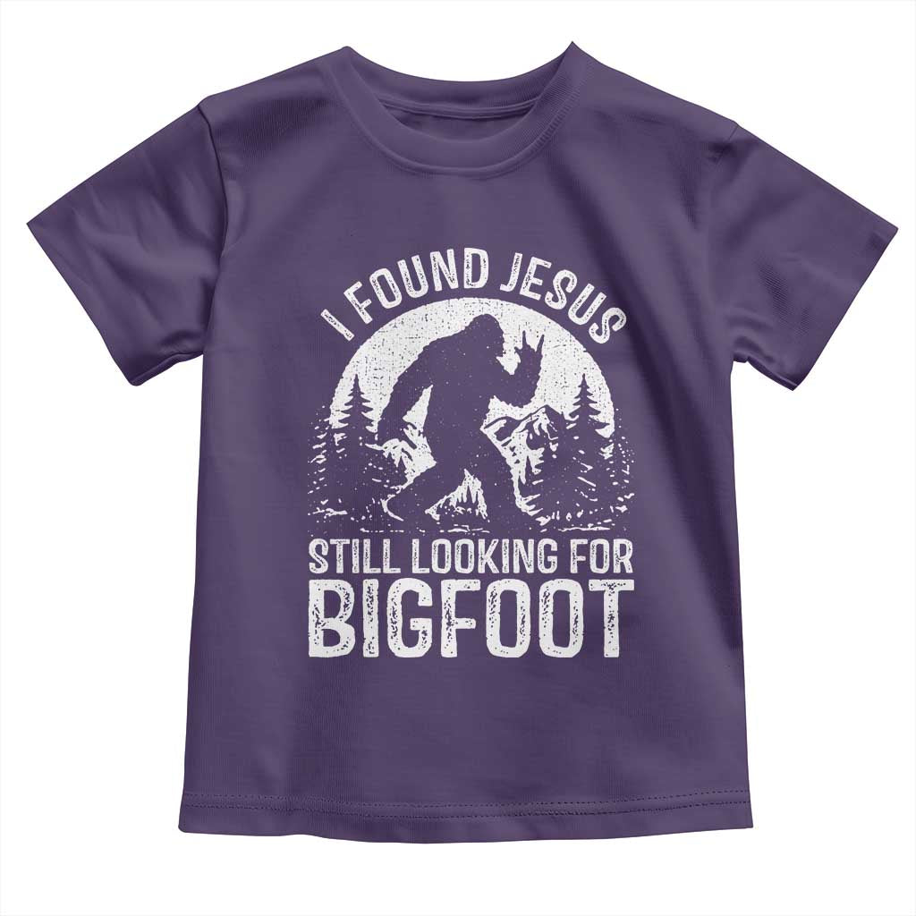 Funny Christian Sasquatch Toddler T Shirt I Found Jesus Still Looking for Bigfoot Vintage Distressed Graphic
