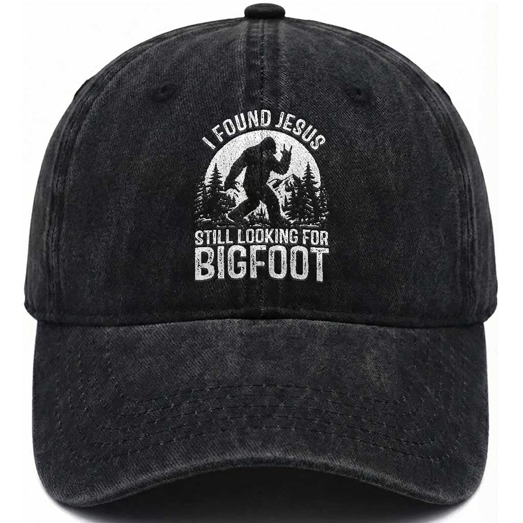 Funny Christian Sasquatch Washed Cotton Baseball Cap I Found Jesus Still Looking for Bigfoot Vintage Distressed Graphic