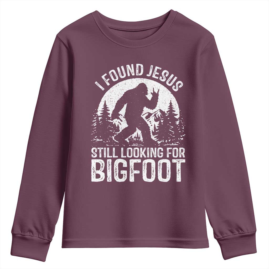 Funny Christian Sasquatch Youth Sweatshirt I Found Jesus Still Looking for Bigfoot Vintage Distressed Graphic