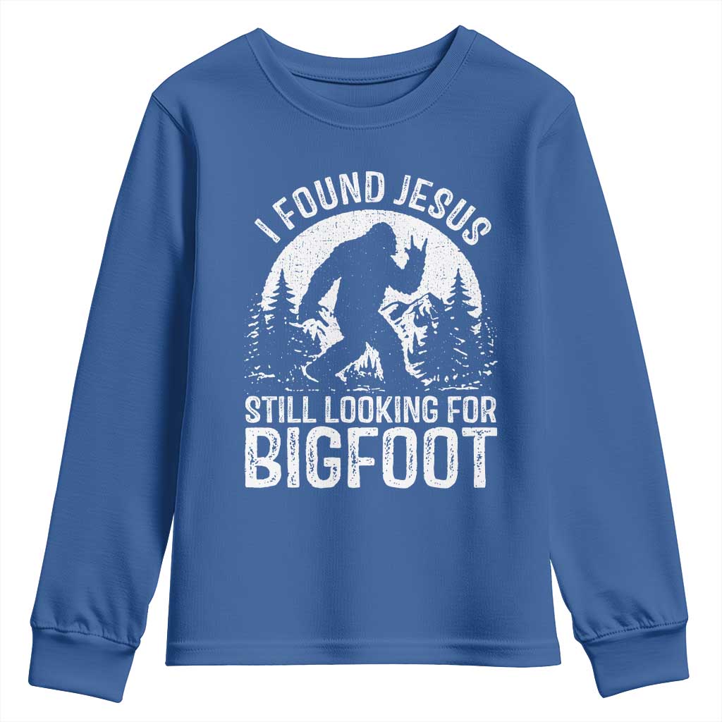 Funny Christian Sasquatch Youth Sweatshirt I Found Jesus Still Looking for Bigfoot Vintage Distressed Graphic