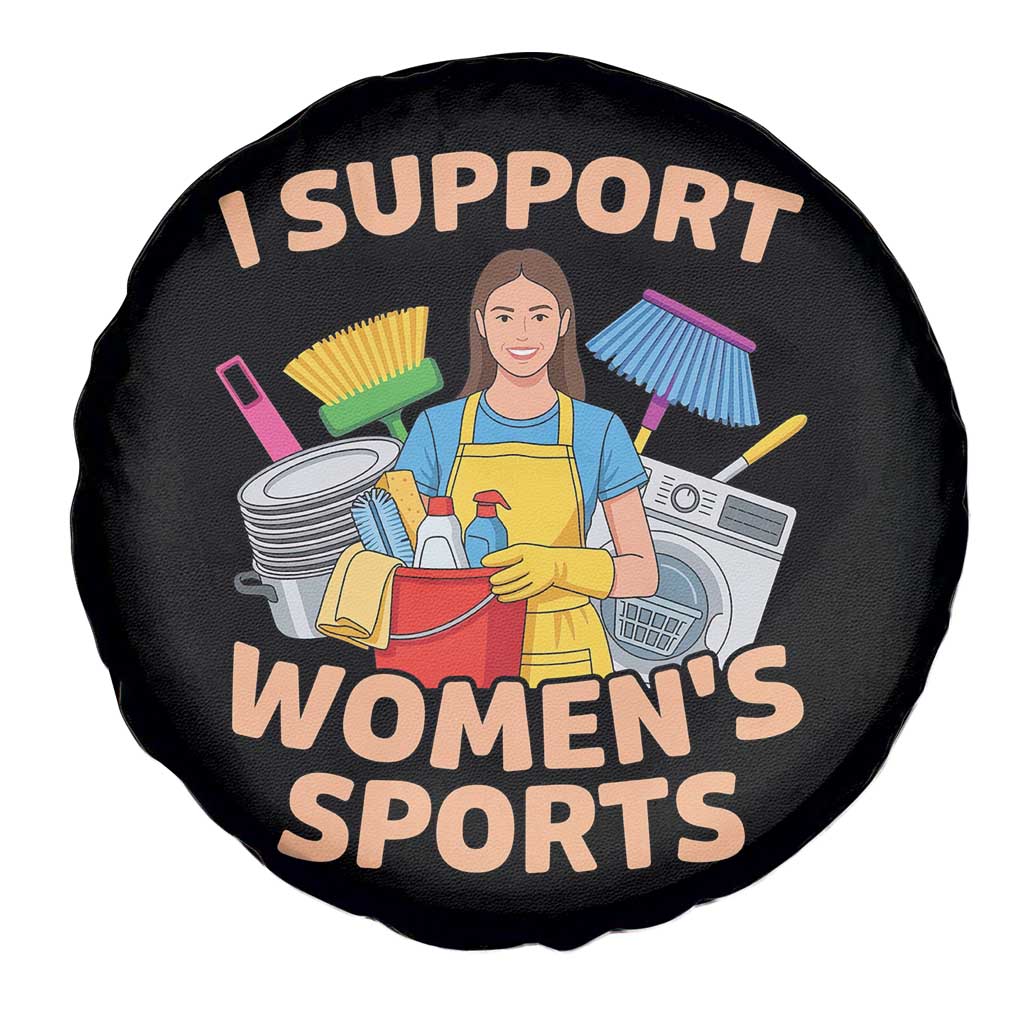 I Support Womens Sports Funny Housework Sarcastic Spare Tire Cover Edgy Humor Fan Gift