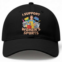 I Support Womens Sports Funny Housework Sarcastic Baseball Cap Edgy Humor Fan Gift
