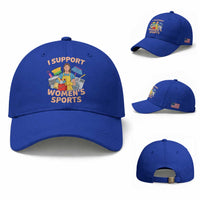I Support Womens Sports Funny Housework Sarcastic Baseball Cap Edgy Humor Fan Gift