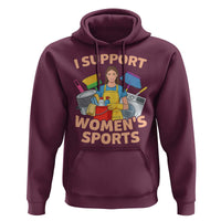 I Support Womens Sports Funny Housework Sarcastic Hoodie Edgy Humor Fan Gift