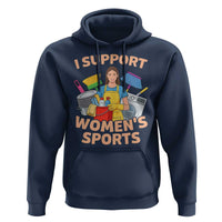 I Support Womens Sports Funny Housework Sarcastic Hoodie Edgy Humor Fan Gift