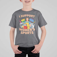 I Support Womens Sports Funny Housework Sarcastic T Shirt For Kid Edgy Humor Fan Gift