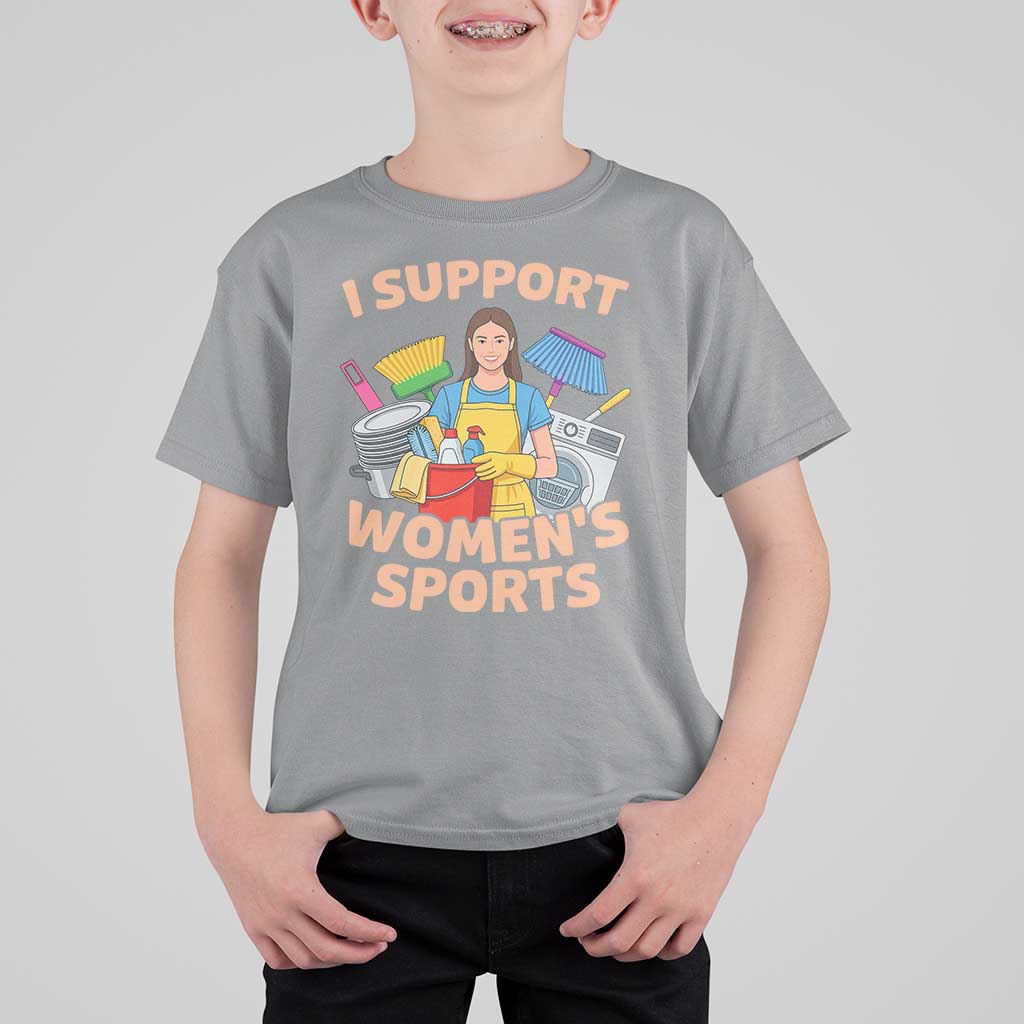 I Support Womens Sports Funny Housework Sarcastic T Shirt For Kid Edgy Humor Fan Gift