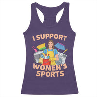 I Support Womens Sports Funny Housework Sarcastic Racerback Tank Top Edgy Humor Fan Gift