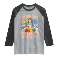 I Support Womens Sports Funny Housework Sarcastic Raglan Shirt Edgy Humor Fan Gift
