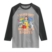 I Support Womens Sports Funny Housework Sarcastic Raglan Shirt Edgy Humor Fan Gift