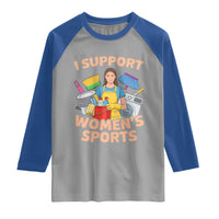 I Support Womens Sports Funny Housework Sarcastic Raglan Shirt Edgy Humor Fan Gift
