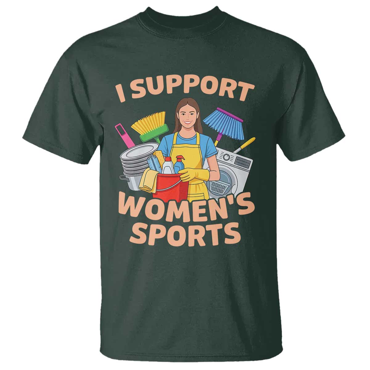 I Support Womens Sports Funny Housework Sarcastic T Shirt Edgy Humor Fan Gift