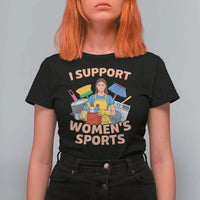 I Support Womens Sports Funny Housework Sarcastic T Shirt For Women Edgy Humor Fan Gift