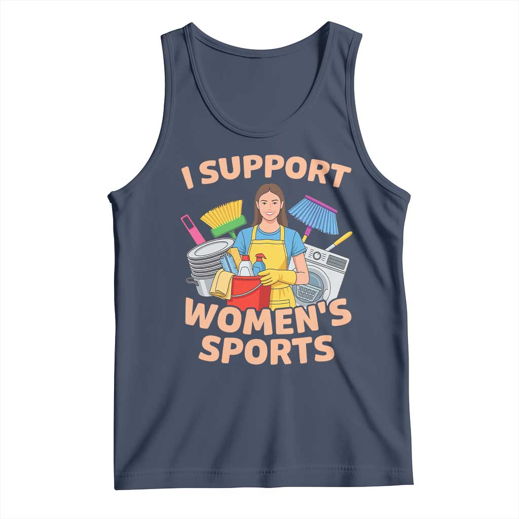 I Support Womens Sports Funny Housework Sarcastic Tank Top Edgy Humor Fan Gift
